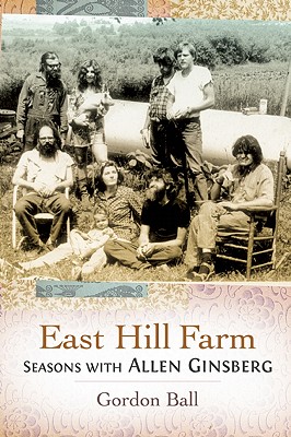 Image for East Hill Farm: Seasons with Allen Ginsberg
