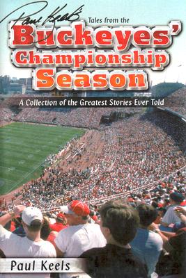 Paul Keels's Tales from the Buckeyes' Championship Season