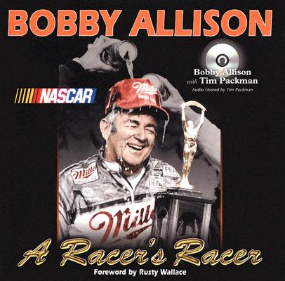 Bobby Allison: A Racer's Racer