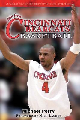 Image for Tales from Cincinnati Bearcats Basketball Tales from Cincinnati Bearcats Basketball