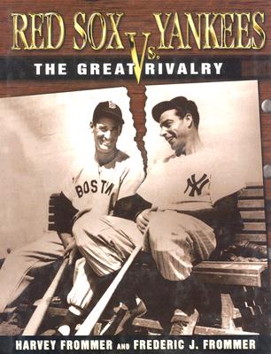 Red Sox Vs. Yankees: The Great Rivalry