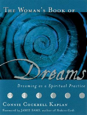 Image for The Woman's Book of Dreams: Dreaming as a Spiritual Practice