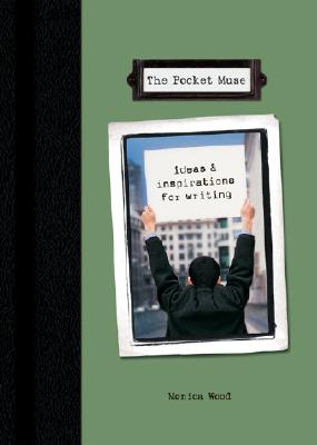 Pocket Muse: Ideas and Inspirations for Writing
