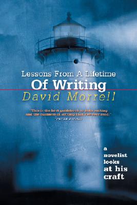 Lessons from a Lifetime of Writing: A Novelist Looks at His Craft