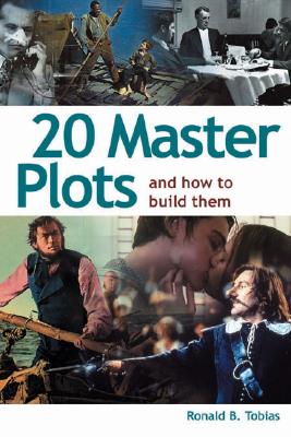 Image for 20 Master Plots: And How to Build Them 20 Master Plots: And How to Build Them