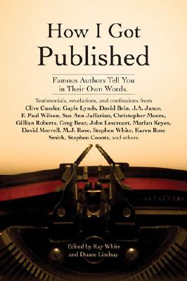 Image for How I Got Published: Famous Authors Tell You in Their Own Words How I Got Published: Famous Authors Tell You in Their Own Words