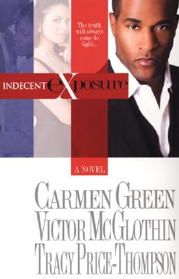 Indecent Exposure The Truth Will Always Come to Light.