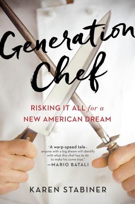 Image for Generation Chef: Risking It All for a New American Dream