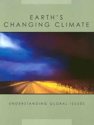 Earth's Changing Climate (Understanding Global Issues)