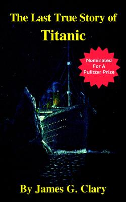 The Last True Story of Titanic