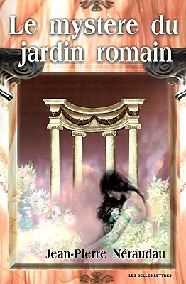 Le Mystere Du Jardin Romain (French Edition) Image for Le Mystere Du Jardin Romain (French Edition)