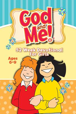 Image for God and Me!: 52 Week Devotional for Girls God and Me!: 52 Week Devotional for Girls