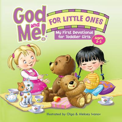 Image for God and Me! for Little Ones: My First Devotional for Toddler Girls Ages 2-3 God and Me! for Little Ones: My First Devotional for Toddler Girls Ages 2-3