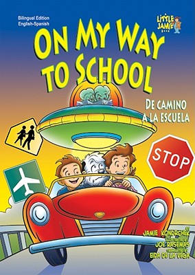 On My Way to School / De camino a la escuela (A Day in the Life) (A Day in the Life/ Un dia en la vida) (English and Spanish Edition)