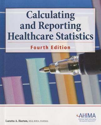 Calculating and Reporting Healthcare Statistics