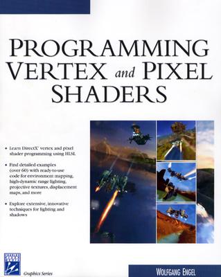 Programming Vertex & Pixel Shaders