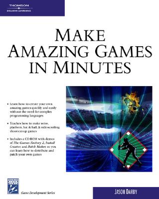 Make Amazing Games in Minutes (Game Development Series)