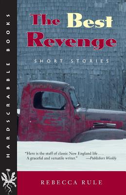 The Best Revenge: Short Stories (Hardscrabble Books Fiction of New England)