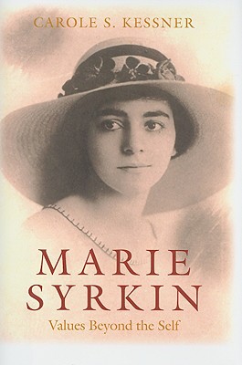 Marie Syrkin: Values Beyond the Self (Brandeis Series in American Jewish History, Culture, and Life & HBI Series on Jewish Women)