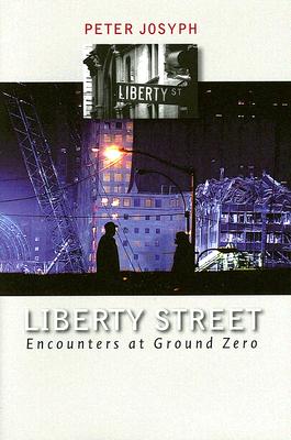 Image for Liberty Street: Encounters at Ground Zero