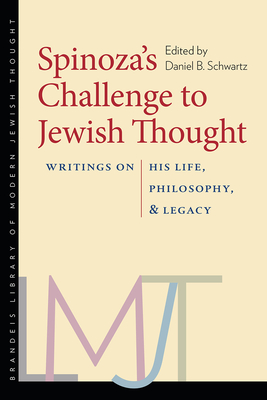 Image for Spinoza's Challenge To Jewish Thought: Writings On His Life, Philosophy, And Legacy Spinoza's Challenge To Jewish Thought: Writings On His Life, Philosophy, And Legacy
