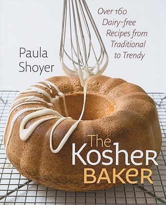 The Kosher Baker Over 160 Dairy-free Recipes from Traditional to Trendy