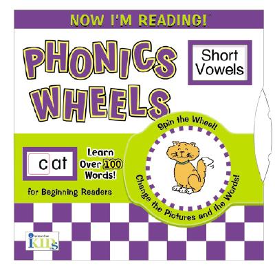 Now I'm Reading!: Phonics Wheels - Short Vowels