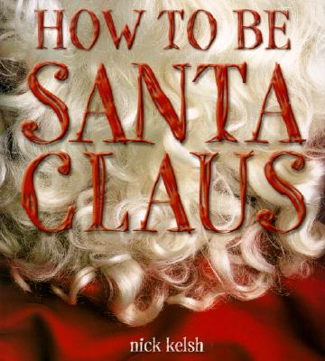 Image for How to Be Santa Claus