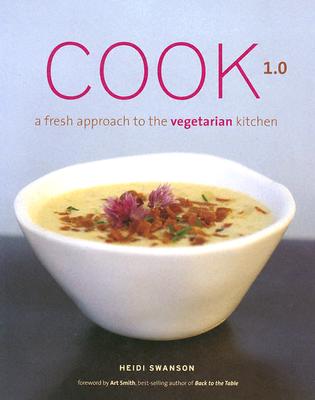 Cook 1.0: A Fresh Approach to the Vegetarian Kitchen