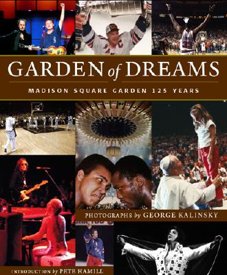Garden of Dreams Madison Square Garden 125 Years
