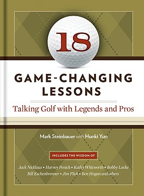 18 Game-Changing Lessons: Talking Golf with Legends and Pros