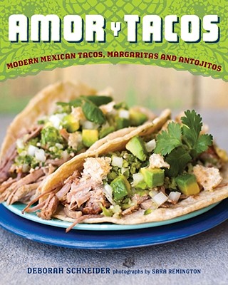 Amor y Tacos: Modern Mexican Tacos, Margaritas, and Antojitos