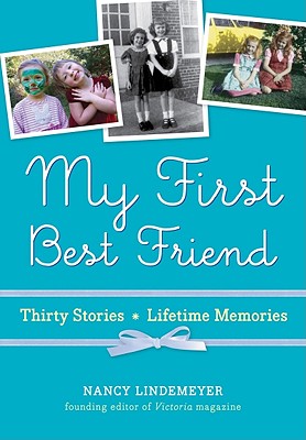 My First Best Friend: Thirty Stories, Lifetime Memories