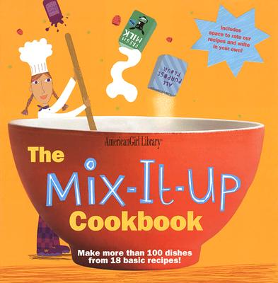 The Mix-it-up Cookbook (American Girl Library)