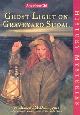 Ghost Light on Graveyard Shoal (American Girl History Mysteries)