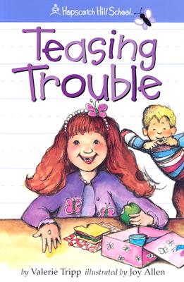 Teasing Trouble (Hopscotch Hill School)