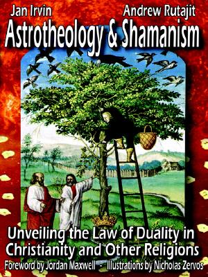 Astrotheology & Shaminism. Unveiling the Law of Duality in Christianity and Other Religions.