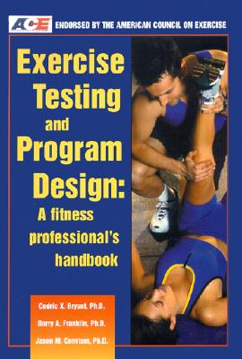 Exercise Testing And Program Design: A Fitness Professional's Handbook