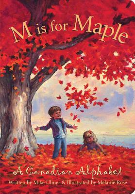 Image for M Is For Maple: A Canadian Alphabet (Discover the World) M Is For Maple: A Canadian Alphabet (Discover the World)