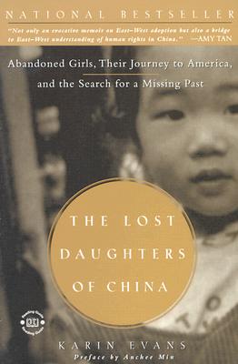 The Lost Daughters of China: Abandoned Girls, Their Journey to America, and the Search for a Missing Past