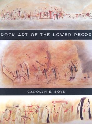 Rock Art of the Lower Pecos