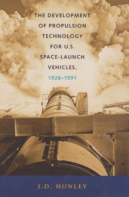 The Development of Propulsion Technology for U. S. Space-Launch Vehicles, 1926-1991