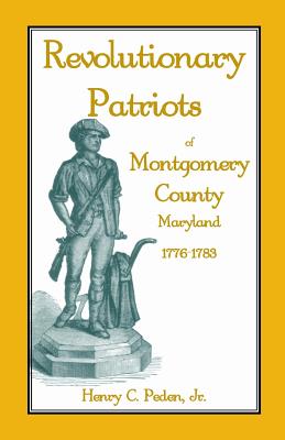Image for Revolutionary Patriots of Montgomery County, Maryland, 1776-1783