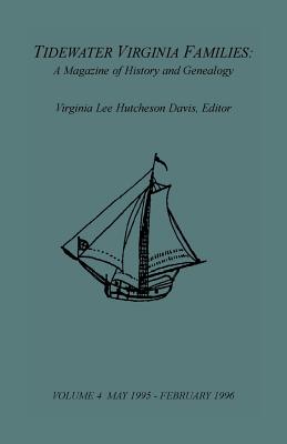 Image for Tidewater Virginia Families: A Magazine of History and Genealogy, Volume 4, May 1995-Feb 1996