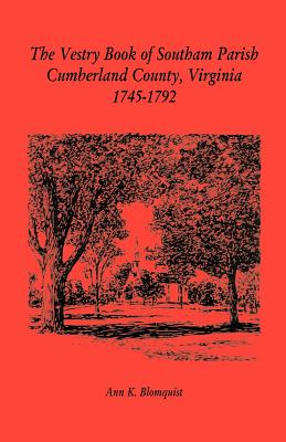 Image for The Vestry Book of Southam Parish, Cumberland County, Virginia, 1745-1792