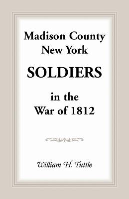 Image for Madison County, New York Soldiers in the War of 1812
