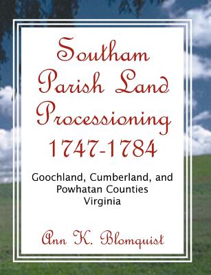 Image for Southam Parish Land Processioning, 1747-1784, Goochland, Cumberland, and Powhatan Counties, Virginia