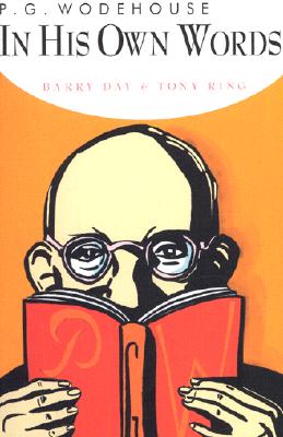 P. G. Wodehouse In His Own Words