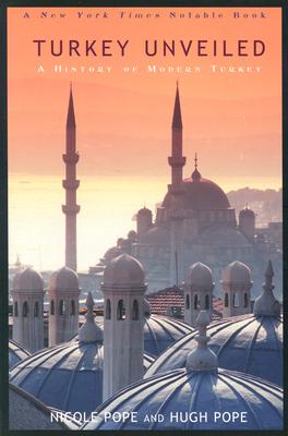 Image for Turkey Unveiled: A History of modern Turkey