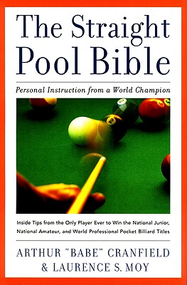 The Straight Pool Bible: Personal Instruction from a World Champion Arthur 